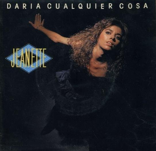 Album cover art for "Daría Cualquier Cosa" by Jeanette