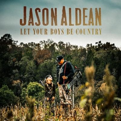 Album cover art for "Let Your Boys Be Country" by Jason Aldean