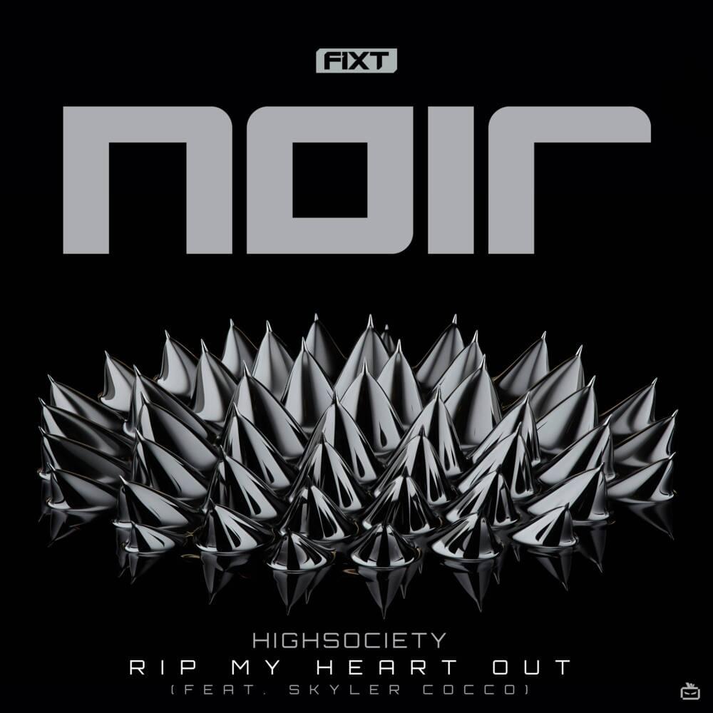 Album cover art for "Rip My Heart Out" by HIGHSOCIETY & Skyler Cocco