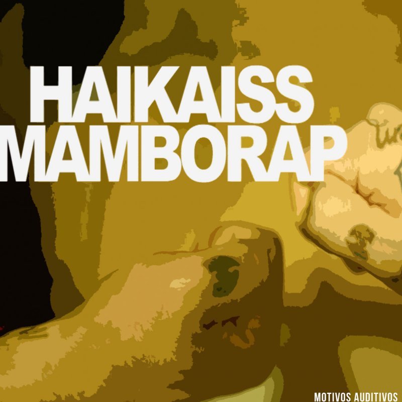 Album cover art for "Motivos Auditivos" by Haikaiss & Mamborap