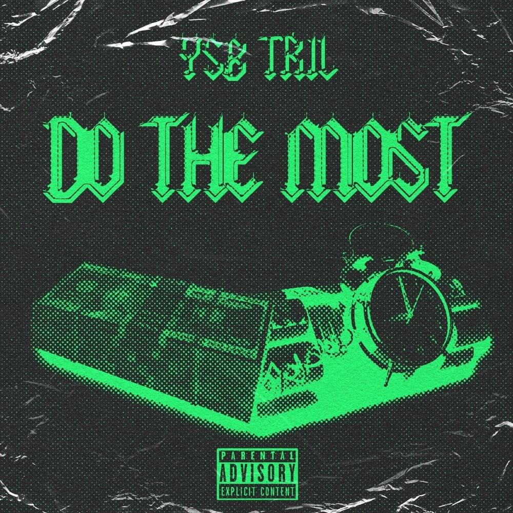 Album cover art for "Do The Most" by YSB Tril