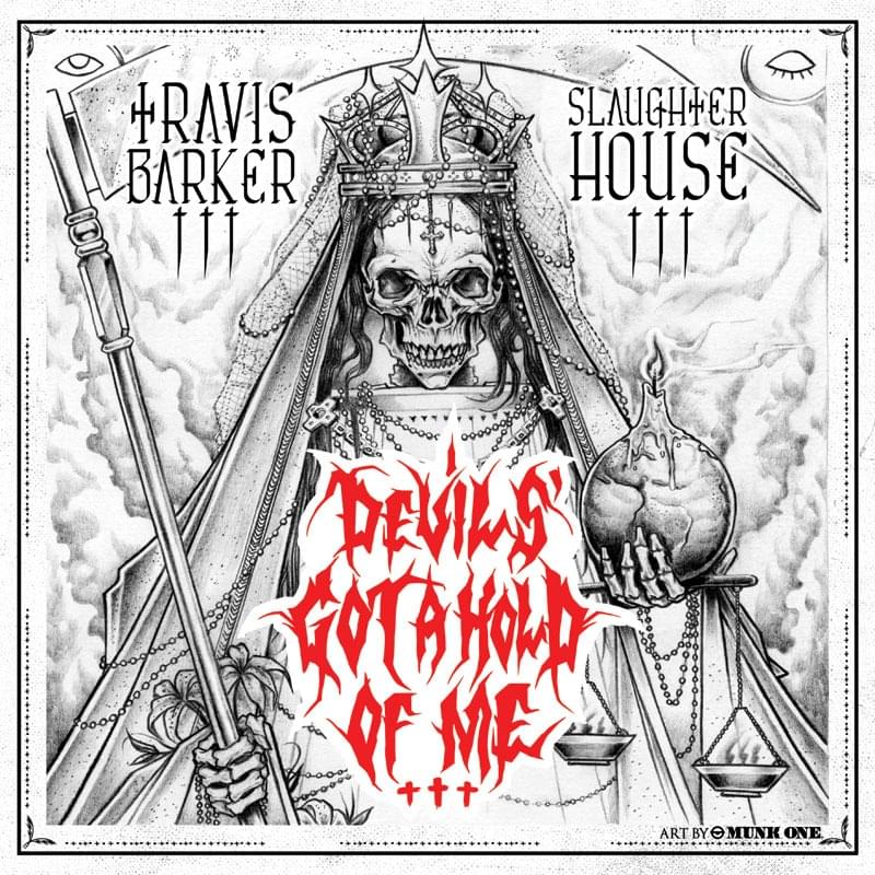 Album cover art for "Devil’s Got a Hold" by Travis Barker & Slaughterhouse