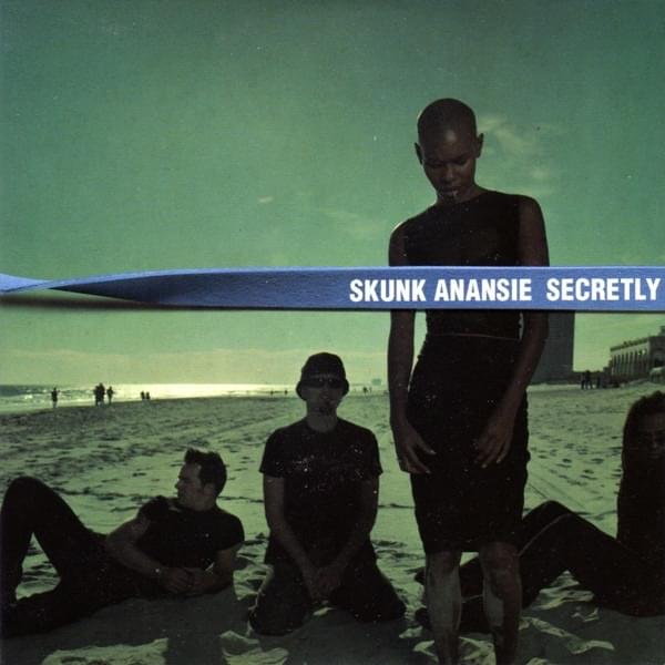 Secretly by Skunk Anansie