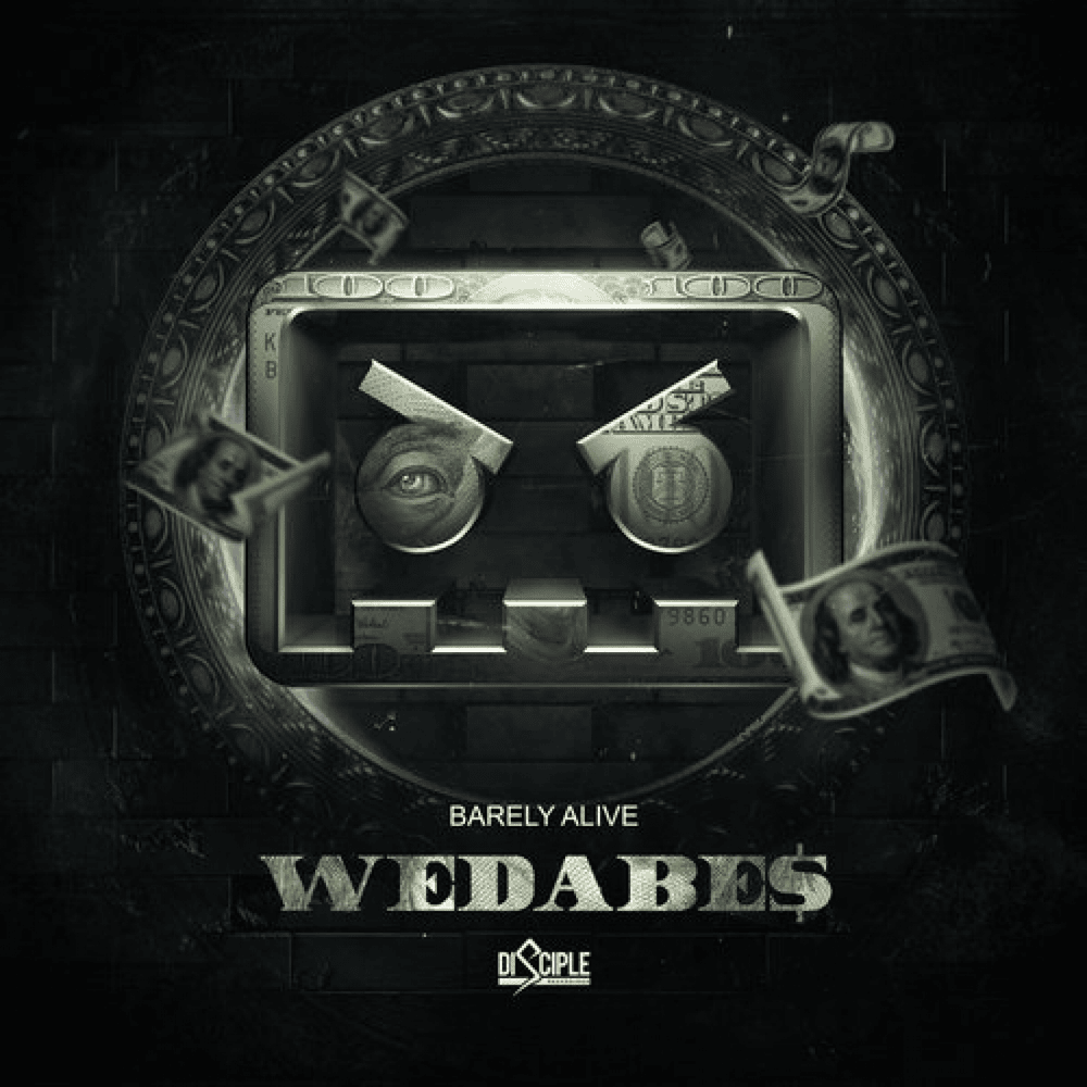 Album cover art for "Wedabe$" by BARELY ALIVE & Splitbreed
