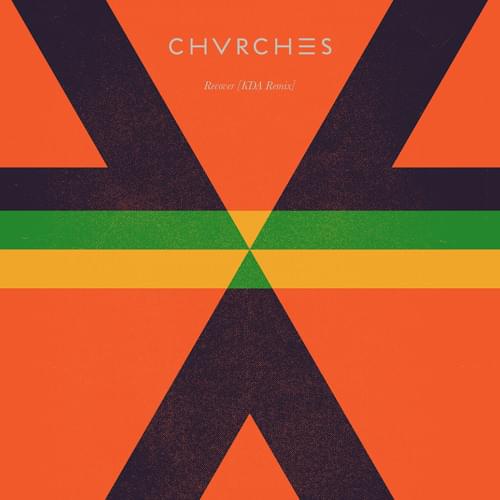 Album cover art for "Recover (KDA Remix)" by CHVRCHES