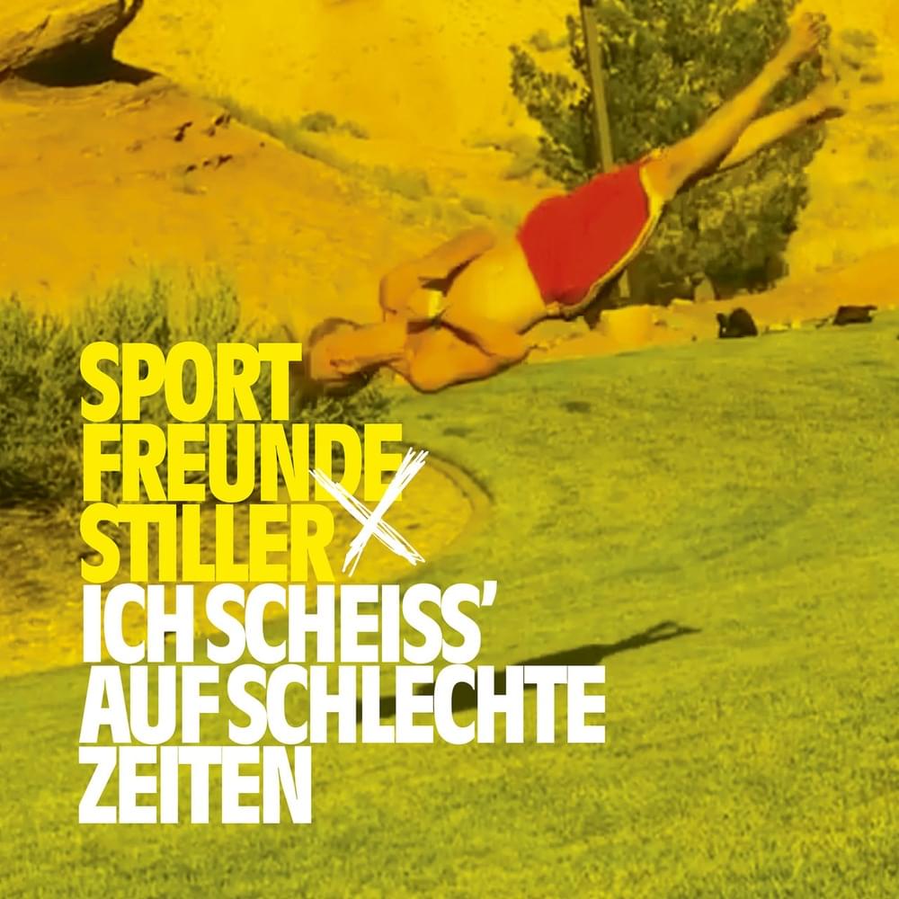 Album cover art for "Ich scheiss’ auf schlechte Zeiten" by Sportfreunde Stiller