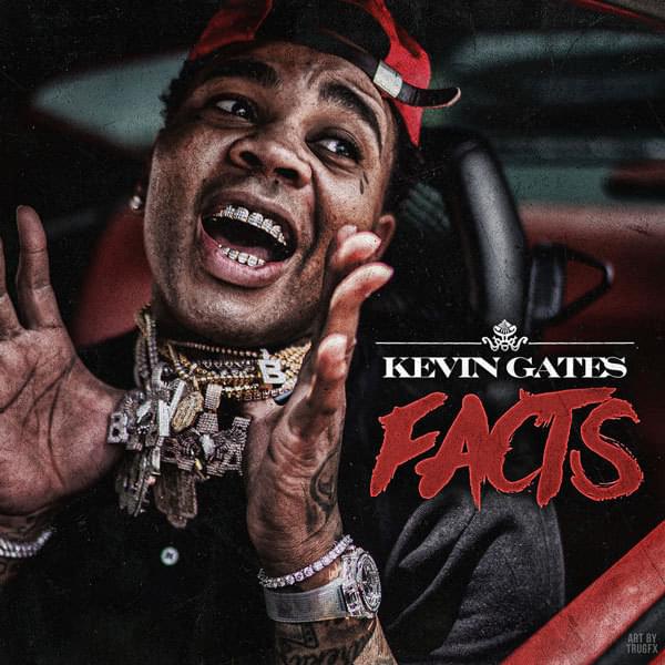 Album cover art for "Facts" by Kevin Gates