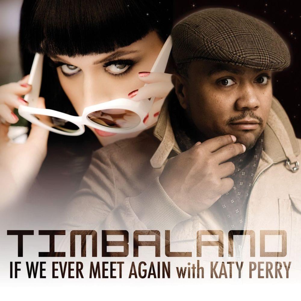 Album cover art for "If We Ever Meet Again (Radio Edit)" by Timbaland & Katy Perry