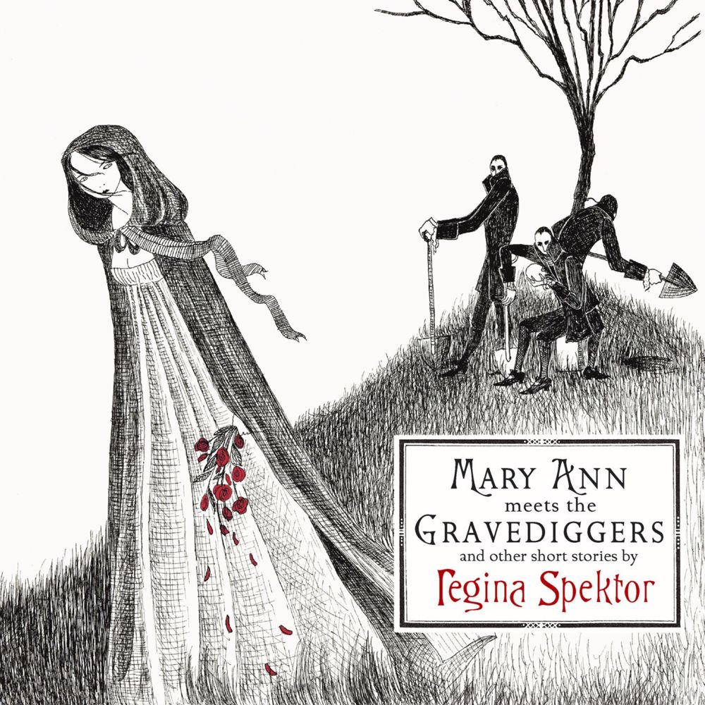 Cover image for Mary Ann Meets the Gravediggers and Other Short Stories by Regina Spektor