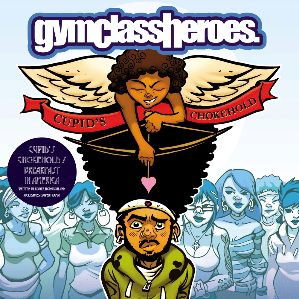 Cupid’s Chokehold / Breakfast in America by Gym Class Heroes
