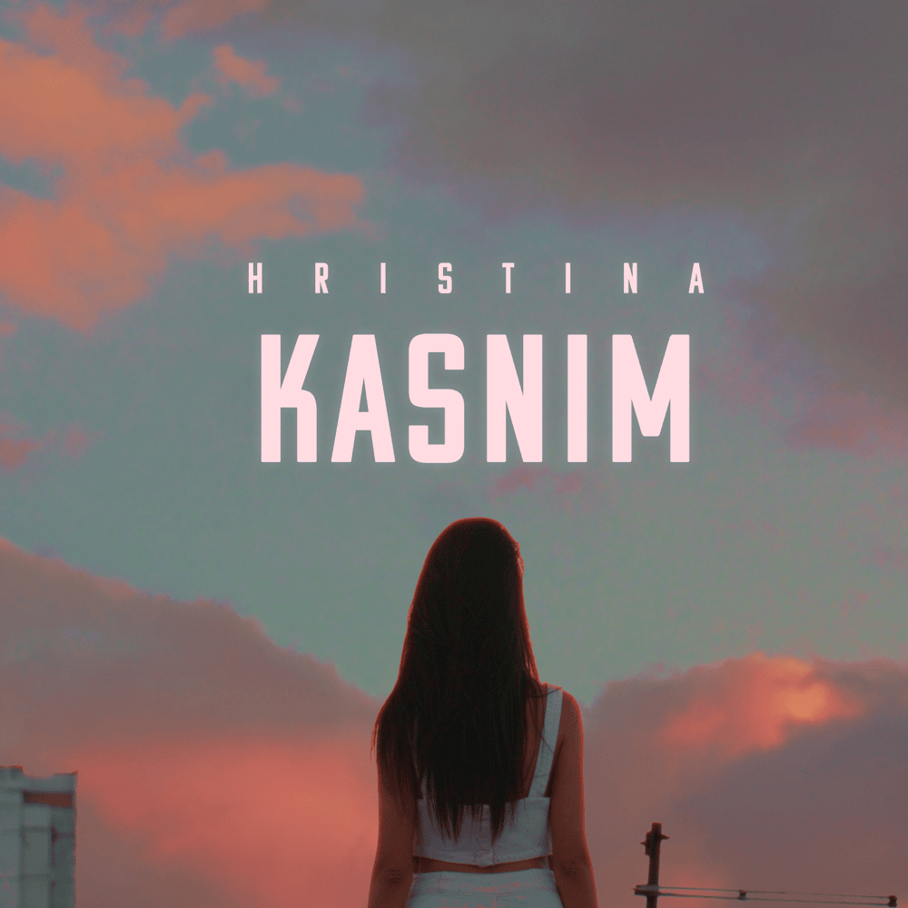 Album cover art for "Kasnim" by Hristina Vuković