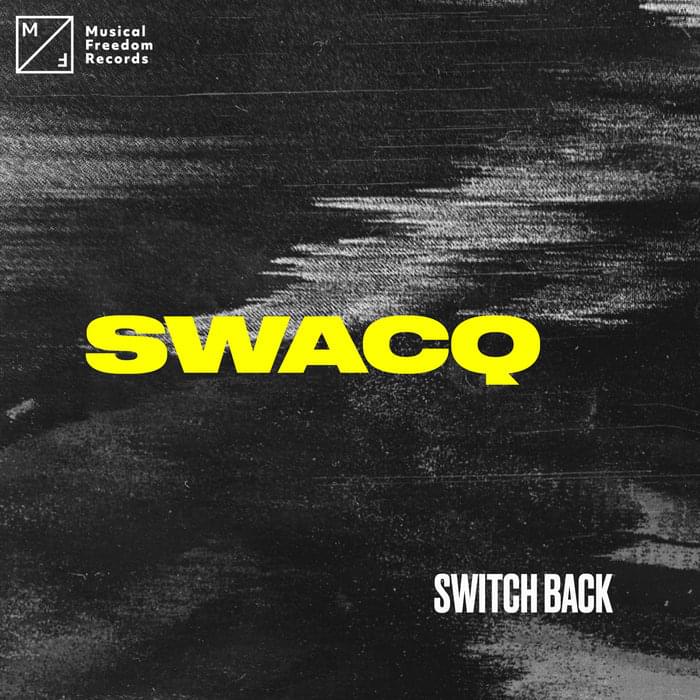 Album cover art for "Switch Back" by SWACQ