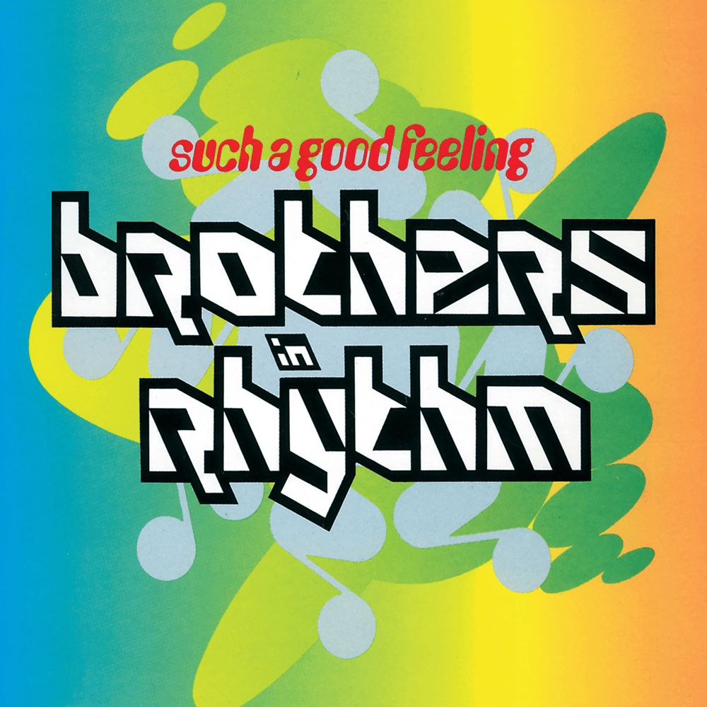 Album cover art for "Such a Good Feeling" by Brothers in Rhythm