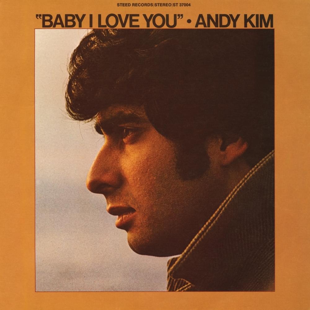 Baby I Love You by Andy Kim