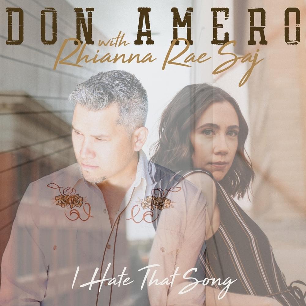 Album cover art for "I Hate That Song" by Don Amero & Rhianna Rae Saj