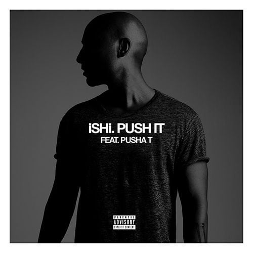 Album cover art for "Push It" by ​iSHi & Pusha T