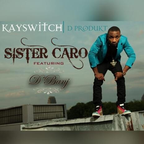 Album cover art for "Sister Caro" by D’Banj