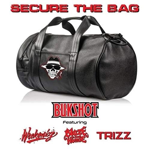 Album cover art for "Secure the Bag" by Bukshot & Blaze Ya Dead Homie & Trizz & Wrekonize
