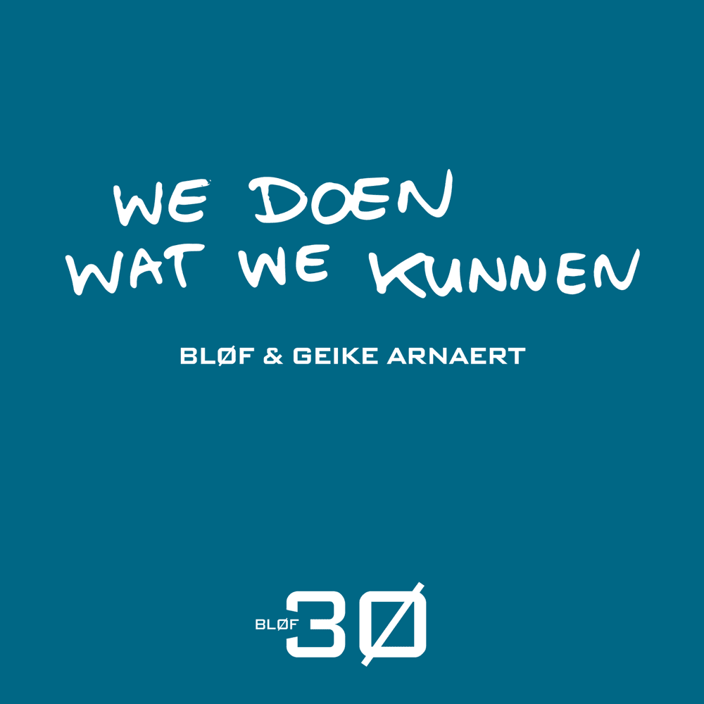 Album cover art for "We Doen Wat We Kunnen (Single Edit)" by BLØF & Geike