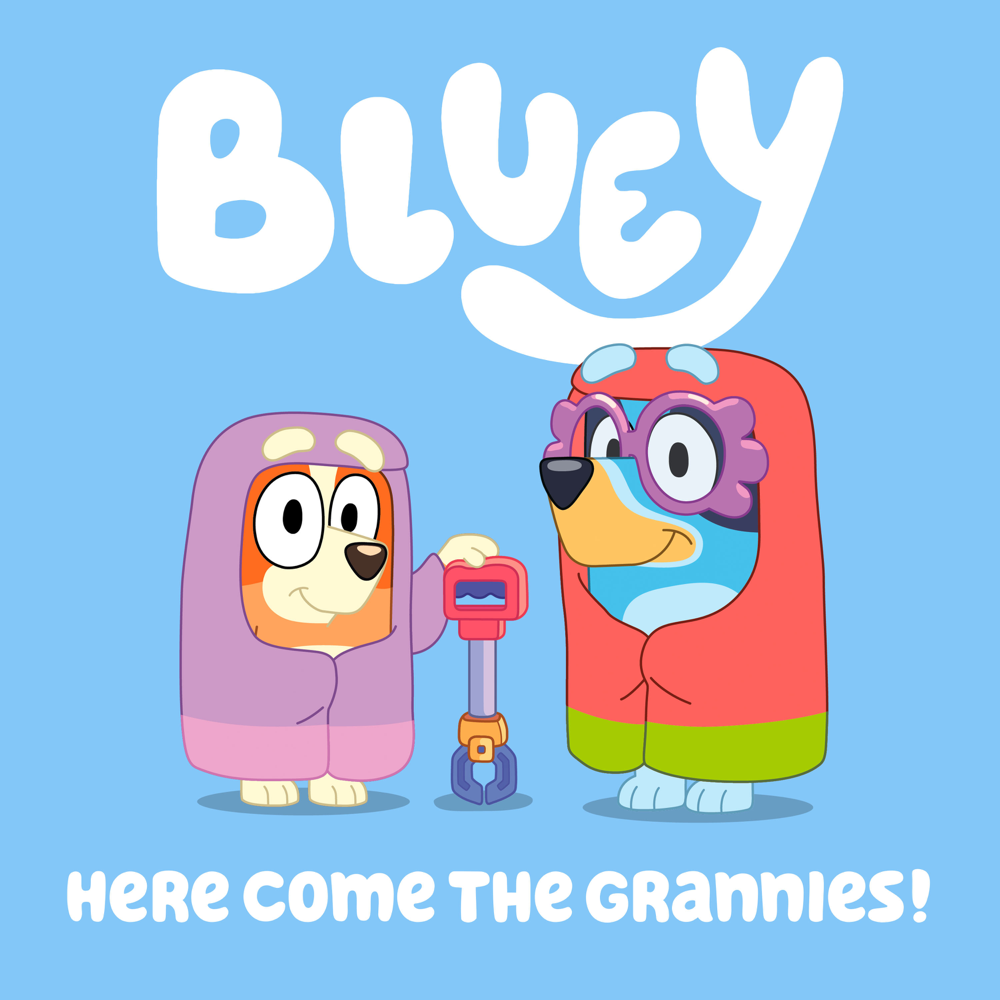 Album cover art for "Here Come the Grannies!" by Bluey (Show)