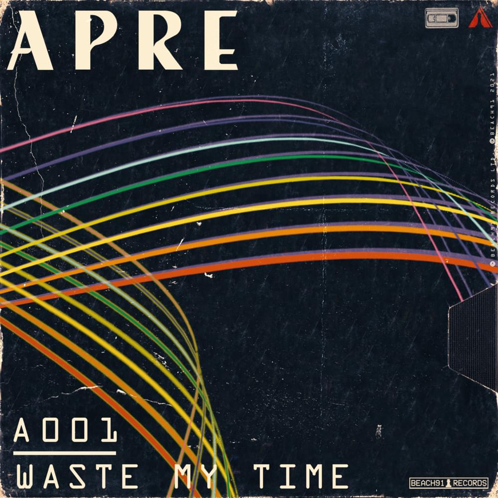 Waste My Time by APRE
