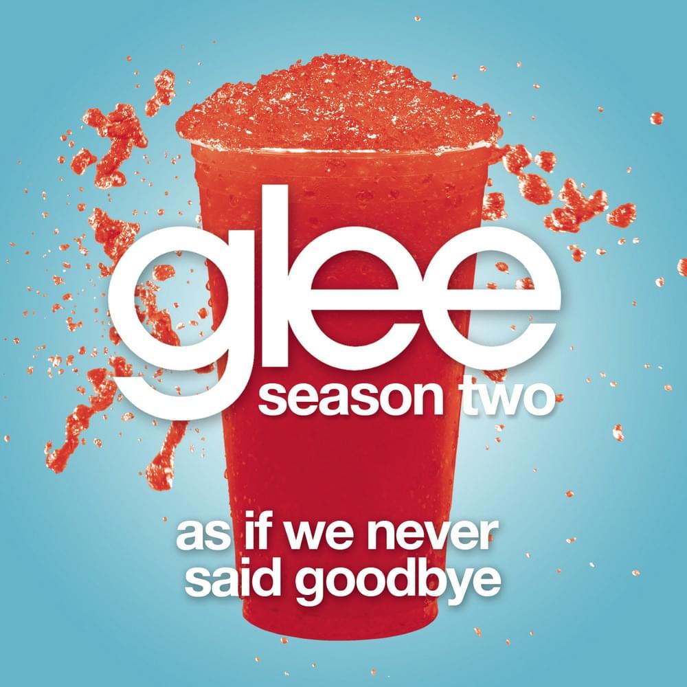 Album cover art for "As If We Never Said Goodbye" by Glee Cast