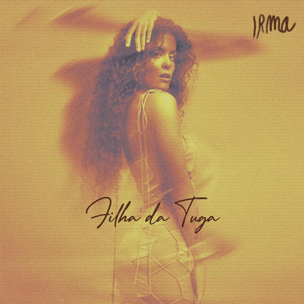 Filha da Tuga by IRMA (PRT)
