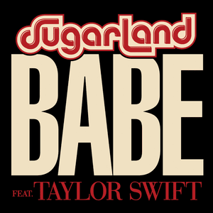 Babe by Sugarland