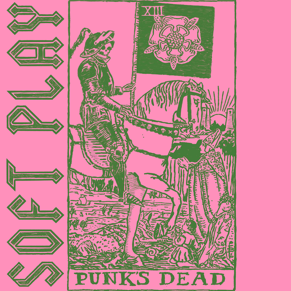 Punk’s Dead by SOFT PLAY