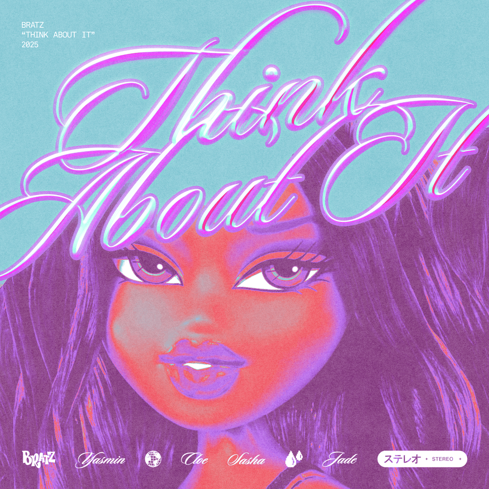 Think About It by Bratz