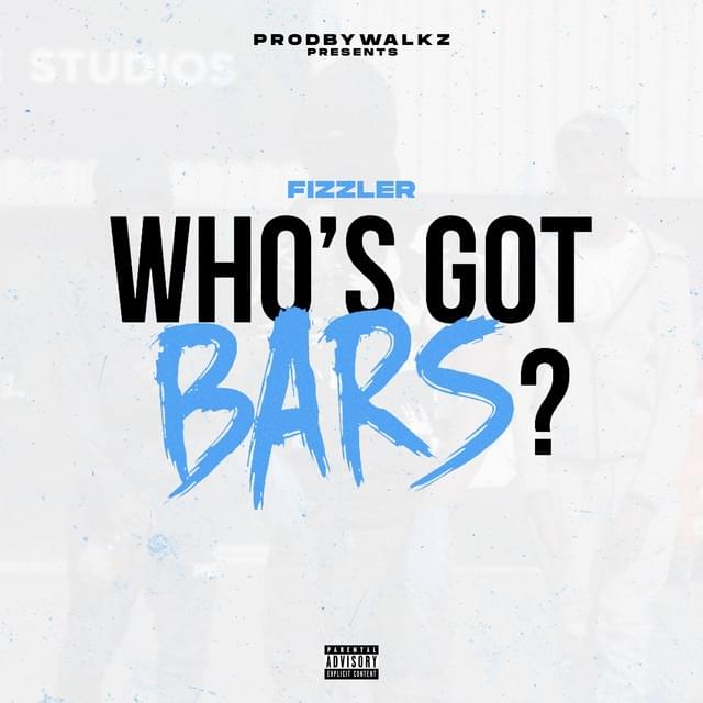 Who’s Got Bars? by Fizzler