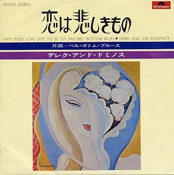 Why Does Love Got to Be So Sad? by Derek and the Dominos