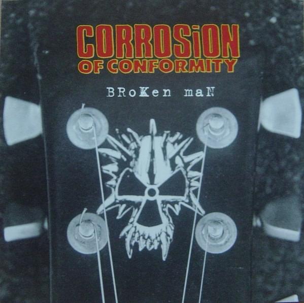 Album cover art for "Broken Man" by Corrosion of Conformity
