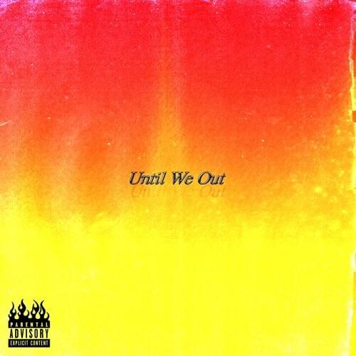 Cover image for UNTIL WE OUT