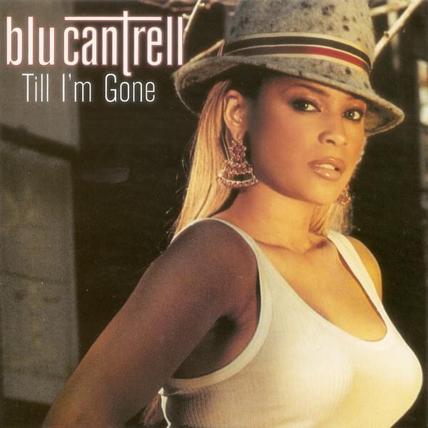 Album cover art for "Till I’m Gone" by Blu Cantrell