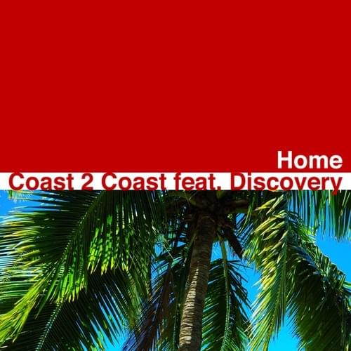 Home (5AM Radio Edit) by Coast 2 Coast