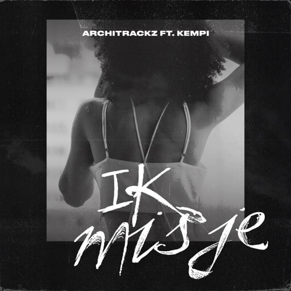 Ik Mis Je by Architrackz