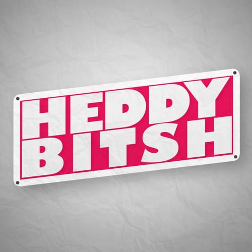 Album cover art for "Heddy Bitsh" by Spag Heddy