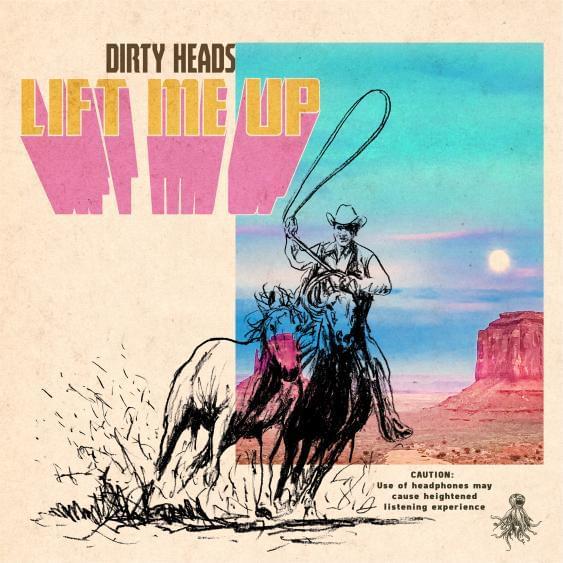 Album cover art for "Lift Me Up" by Dirty Heads