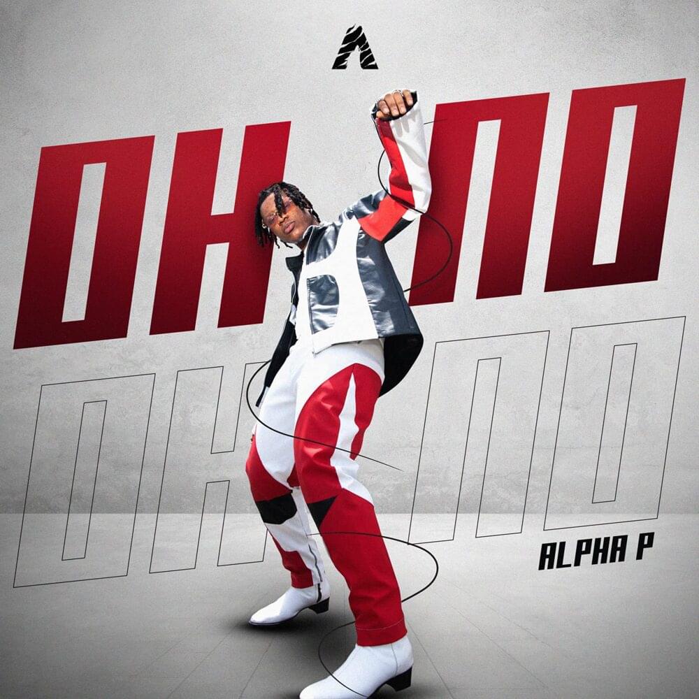 Album cover art for "Oh No" by Alpha P