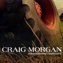 Album cover art for "International Harvester (2006)" by Craig Morgan
