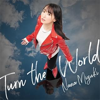 Album cover art for "Turn The World" by 水樹奈々 (Nana Mizuki)