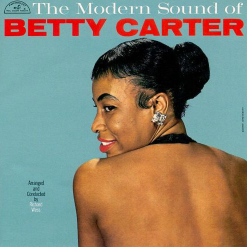 I Don’t Want To Set The World On Fire by Betty Carter