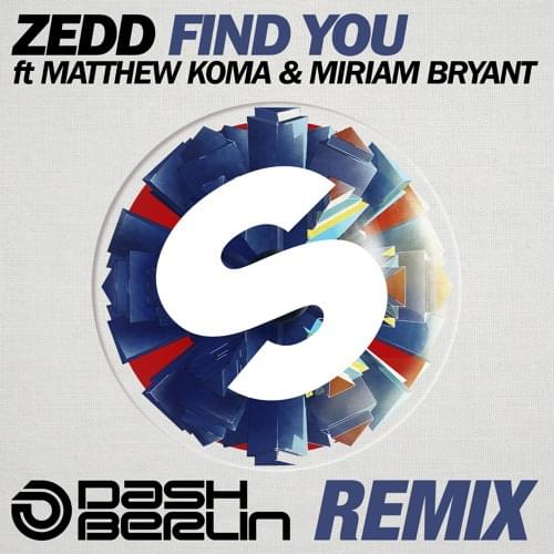 Album cover art for "Find You (Dash Berlin Remix)" by Zedd & Miriam Bryant & Matthew Koma