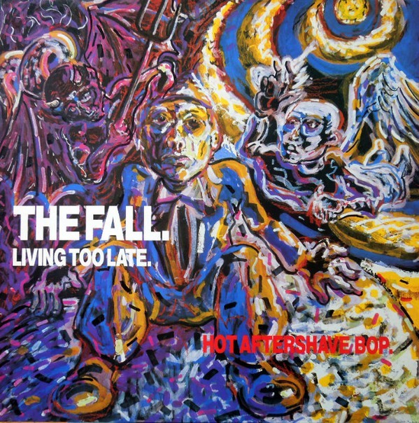 Album cover art for "Living Too Late" by The Fall
