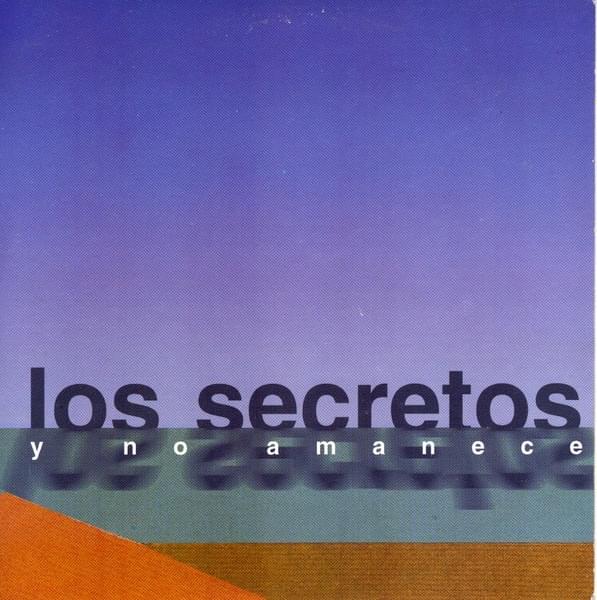 Album cover art for "Y No Amanece (A Tu Lado)" by Los Secretos & Cómplices