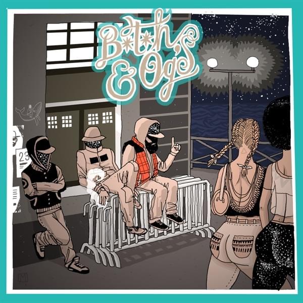 Bitch & Og’s by Og BraX