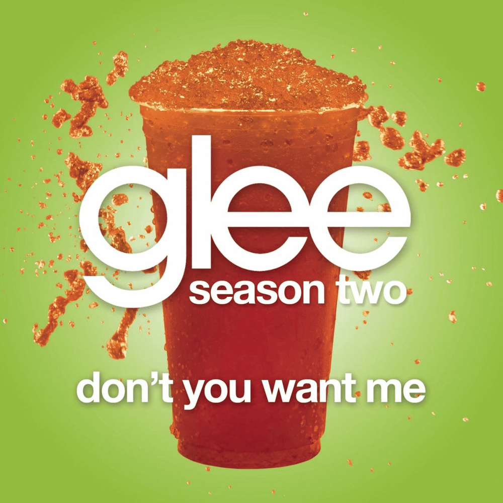 Album cover art for "Don’t You Want Me" by Glee Cast & Darren Criss