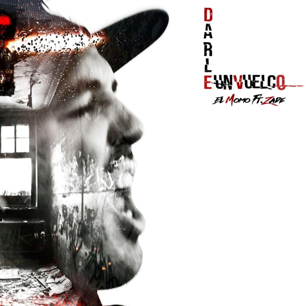 Album cover art for "Darle un Vuelco" by El Momo & Zade