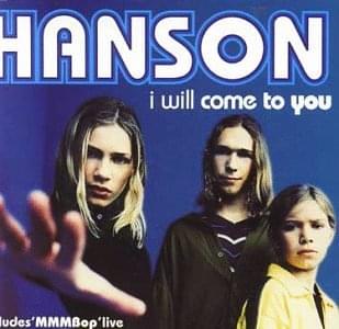 I Will Come To You by ​H​ANSON
